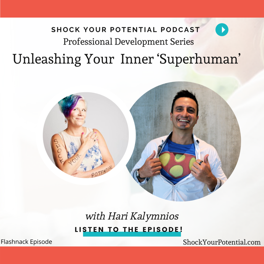 Unleashing Your Inner ‘Superhuman’ – Hari Kalymnios