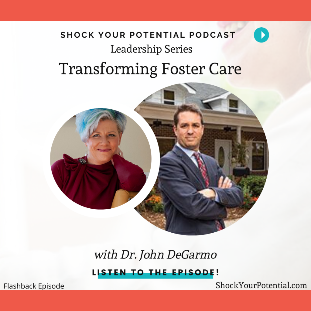 Transforming Foster Care – Dr John DeGarmo