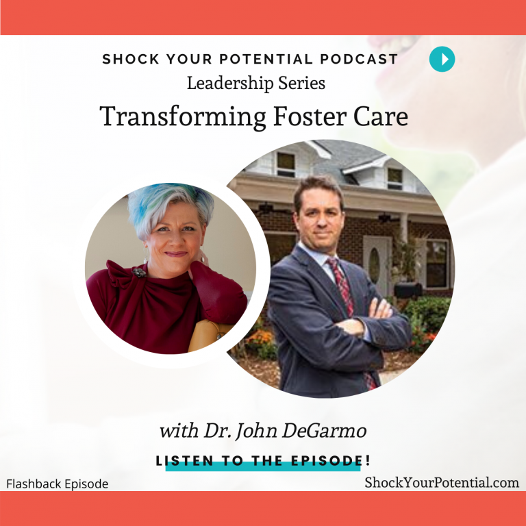 Read more about the article Transforming Foster Care – Dr. John DeGarmo