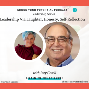 Read more about the article Leadership Via Laughter, Honesty, Self-Reflection and Improvement – Izzy Gesell