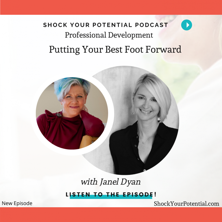 Read more about the article Putting Your Best Foot Forward – Janel Dyan