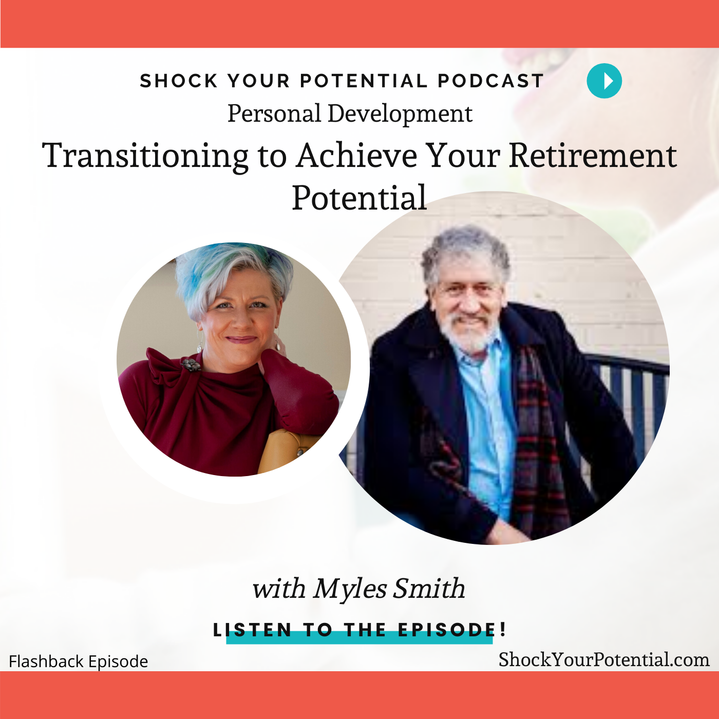 Transitioning to Achieve Your Retirement Potential – Myles Smith