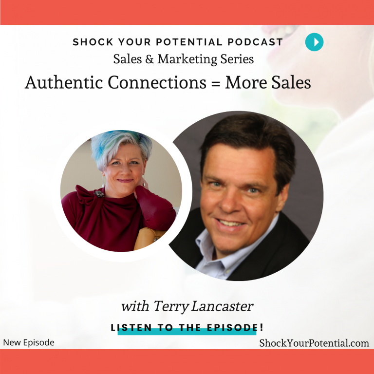 Read more about the article Authentic Connections = More Sales – Terry Lancaster