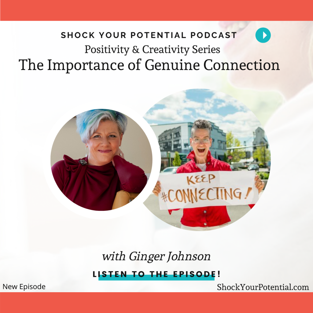 The Importance of Genuine Connection – Ginger Johnson