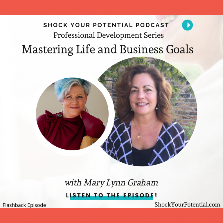 Read more about the article Mastering Life and Business Goals – Mary Lynn Graham