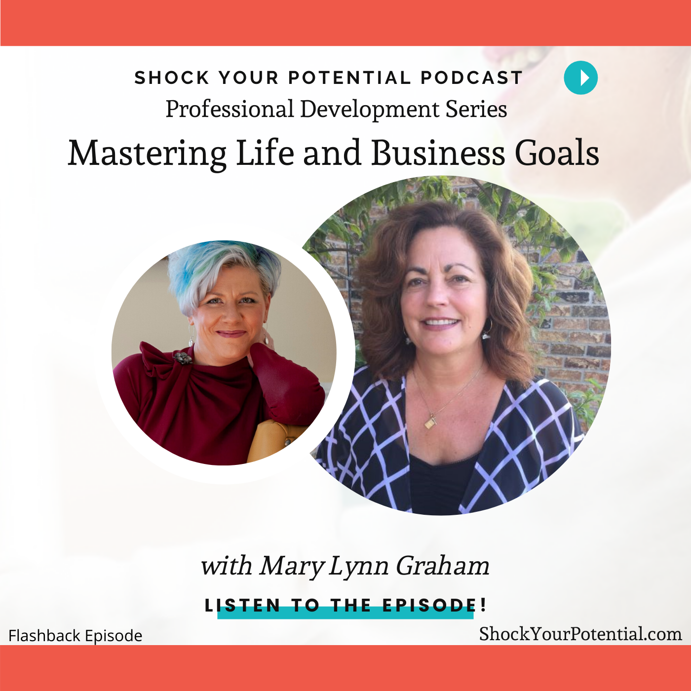 Mastering Life and Business Goals – Mary Lynn Graham