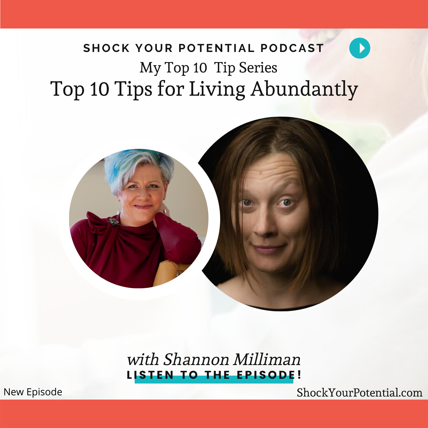 Top 10 Tips for Living Abundantly – Shannon Milliman