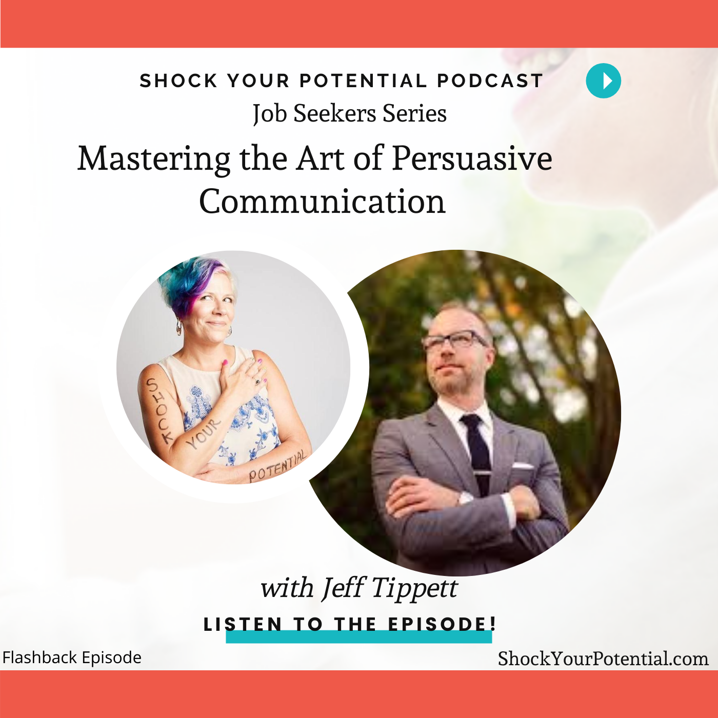 Mastering the Art of Persuasive Communication – Jeff Tippett