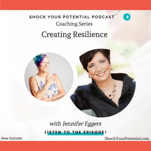 Read more about the article Creating Resilience – Jennifer Eggers