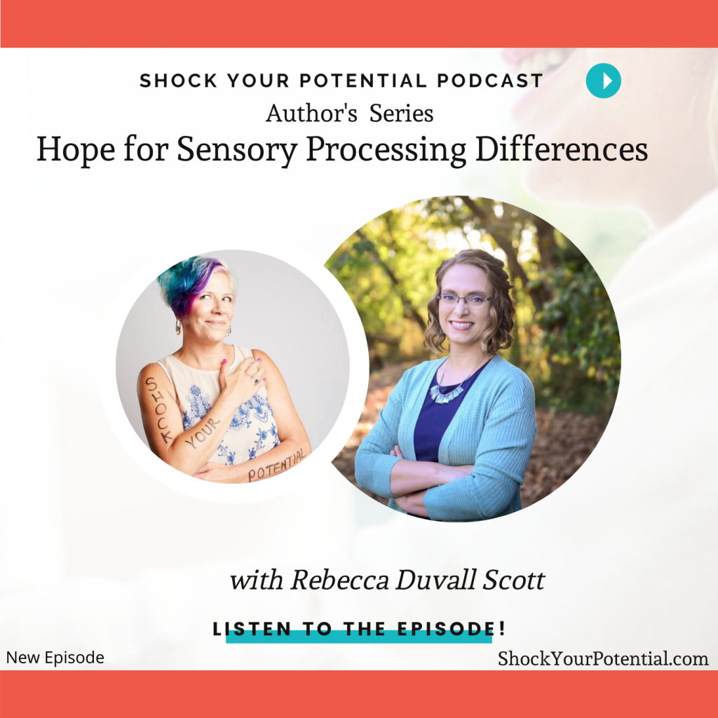 Hope for Sensory Processing Differences -Rebbecca Duval Scott