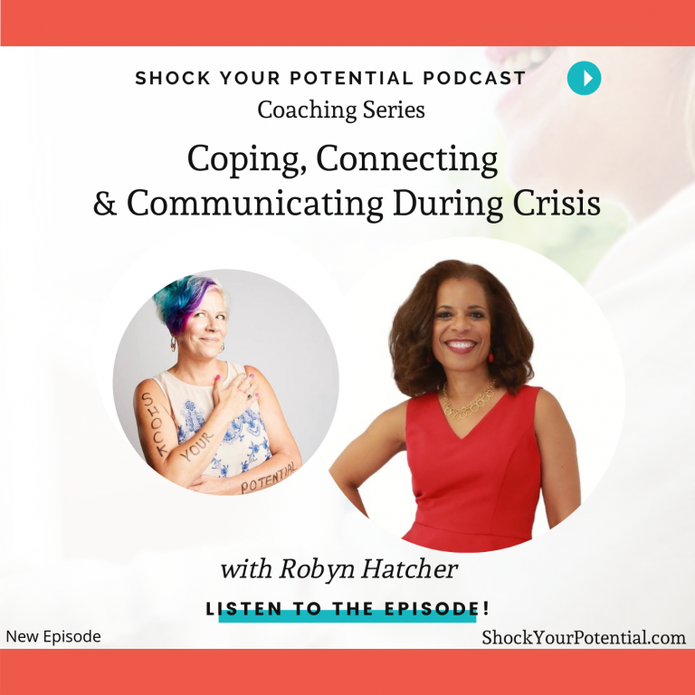 Read more about the article Coping, Connecting & Communicating During Crisis – Robyn Hatcher