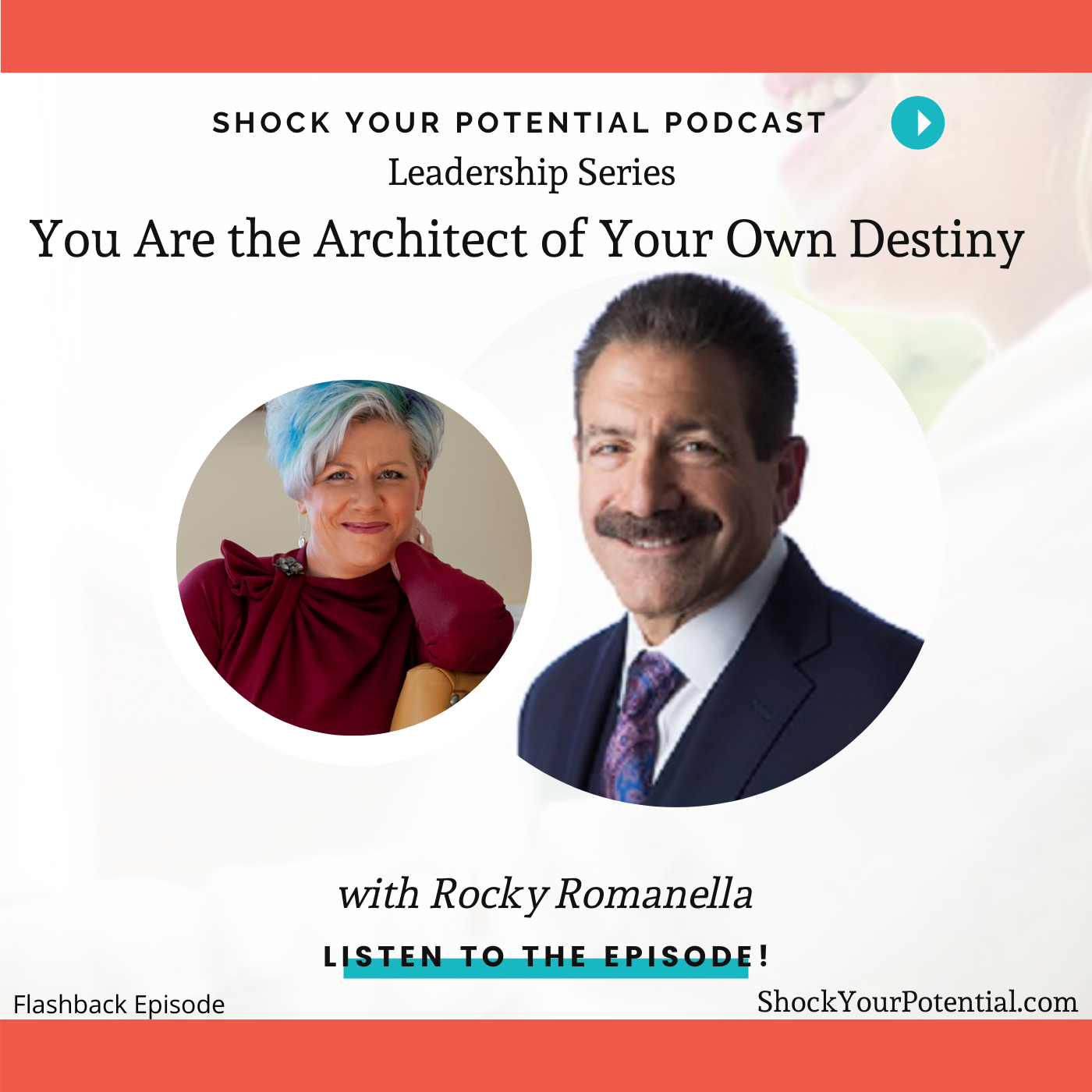 You Are the Architect of Your Own Destiny – Rocky Romanella