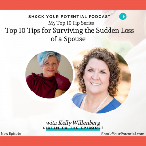 Read more about the article Top 10 Tips for Surviving the Sudden Loss of a Spouse – Kelly Willenberg
