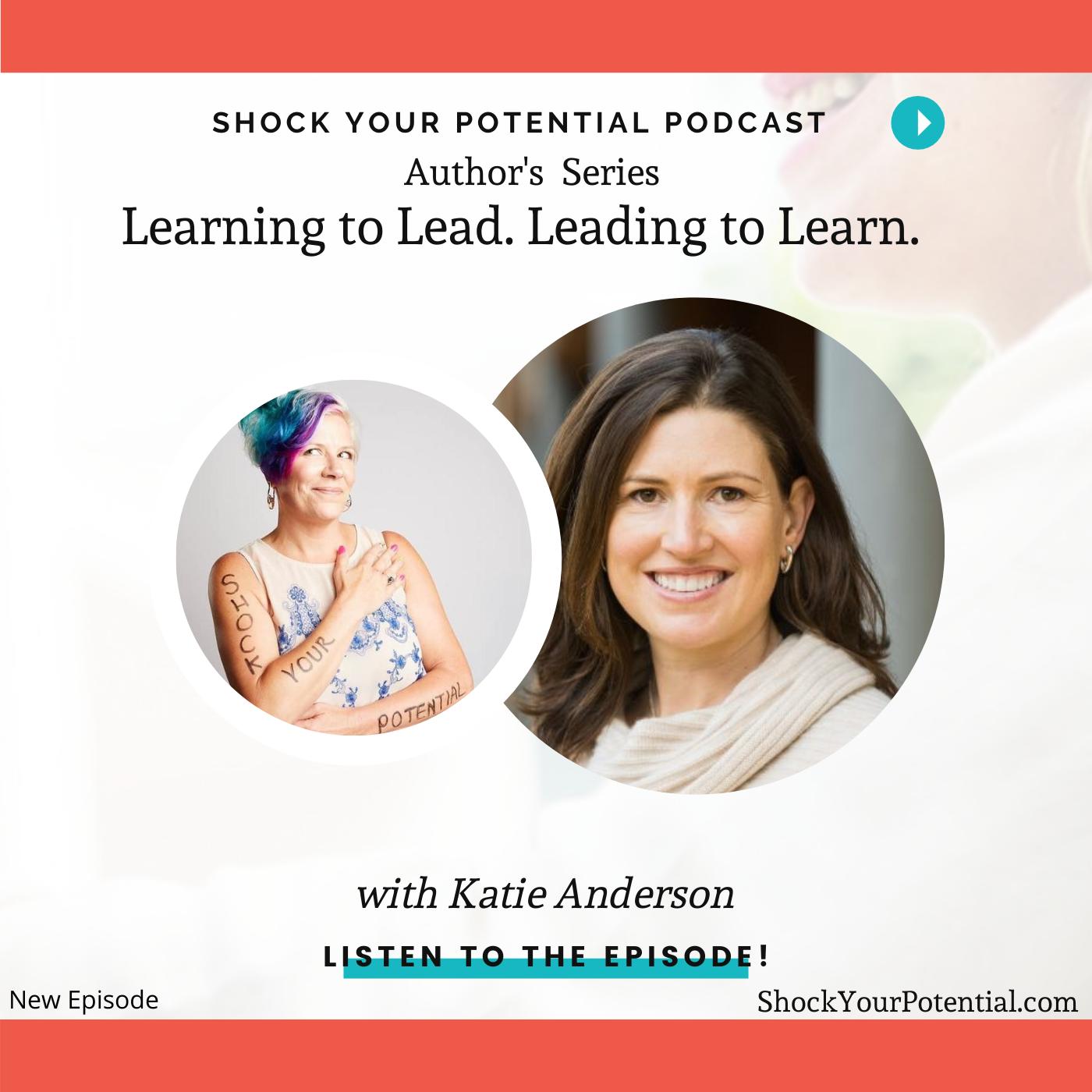 Learning to LEAD, Leading to LEARN – Katie Anderson