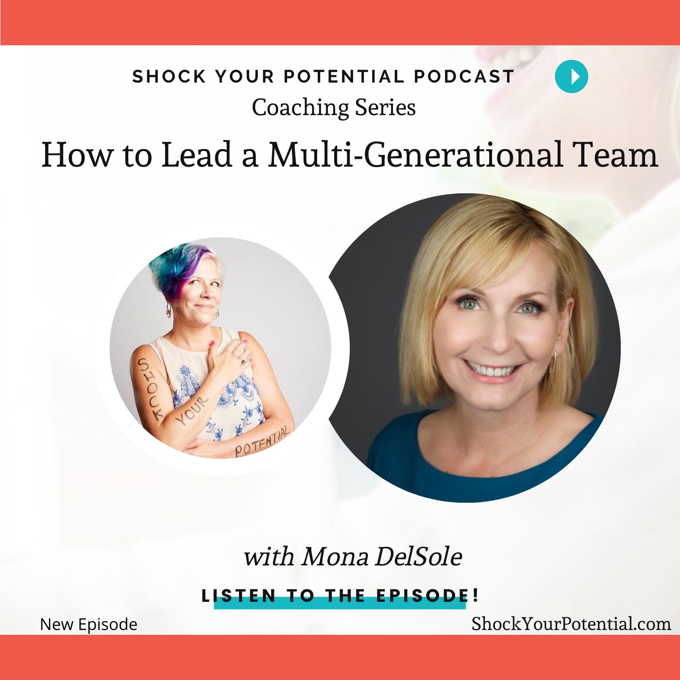 How to Lead a Mutli-Generational Team – Mona DelSole