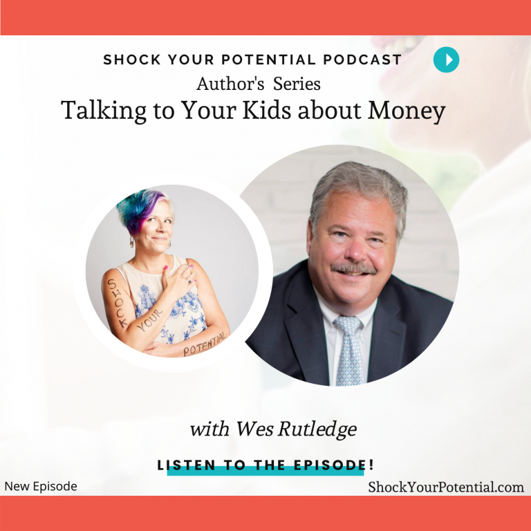 Read more about the article Talking to Your Kids about Money – Wes Rutledge