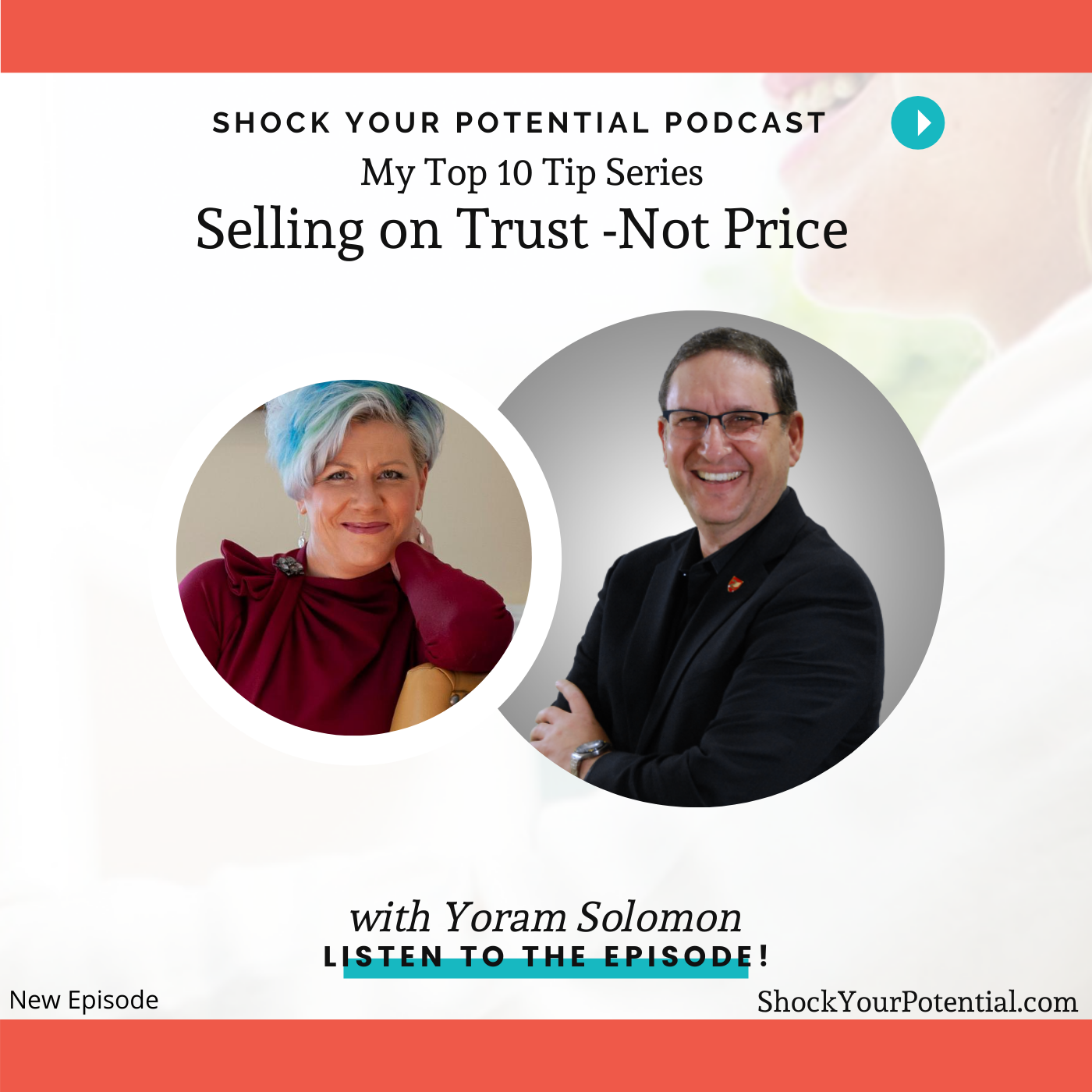 Selling on Trust – Not Price – Yoram Solomon