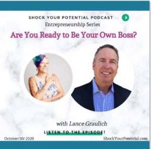 Read more about the article Are You Ready To Be Your Own Boss? – Lance Graulich