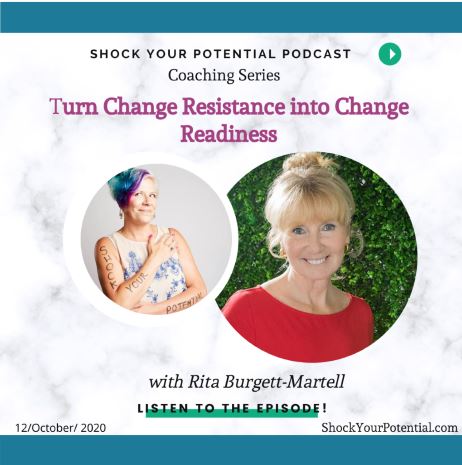 Read more about the article Turn Change Resistance into Change Readiness – Rita Burgett-Martell