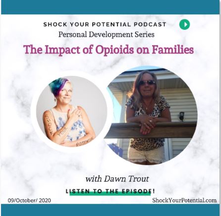 The Impact of Opioids on Families – Dawn Trout