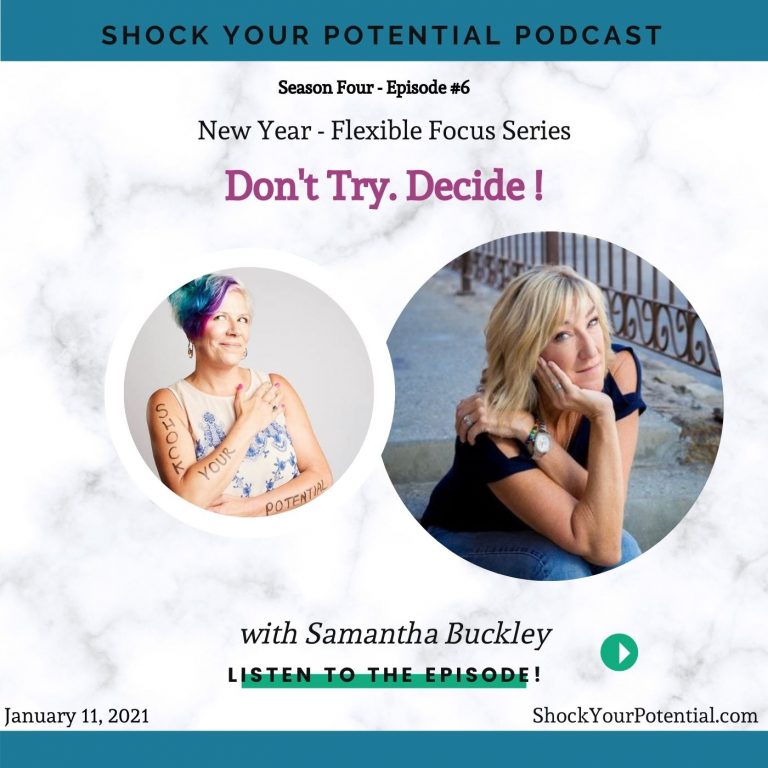 Read more about the article Don’t Try. Decide! – Samantha  Buckley-Hugessen