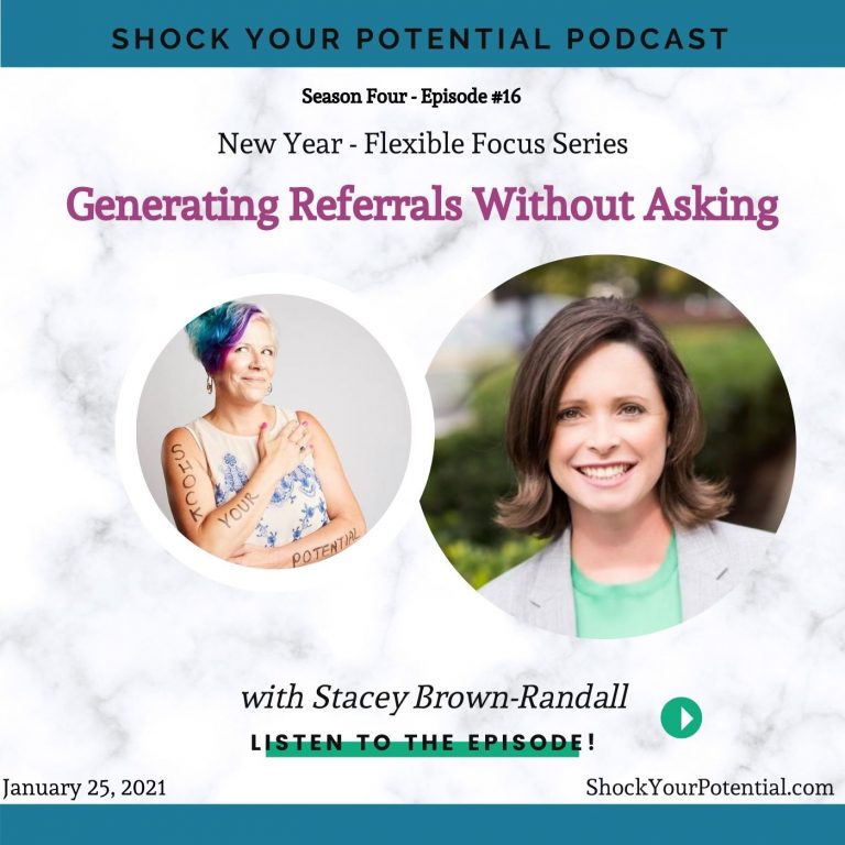 Read more about the article Generating Referrals Without Asking – Stacey Brown-Randall