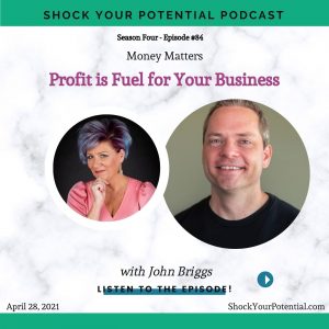 Read more about the article Profit is Fuel for Your Business – John Briggs
