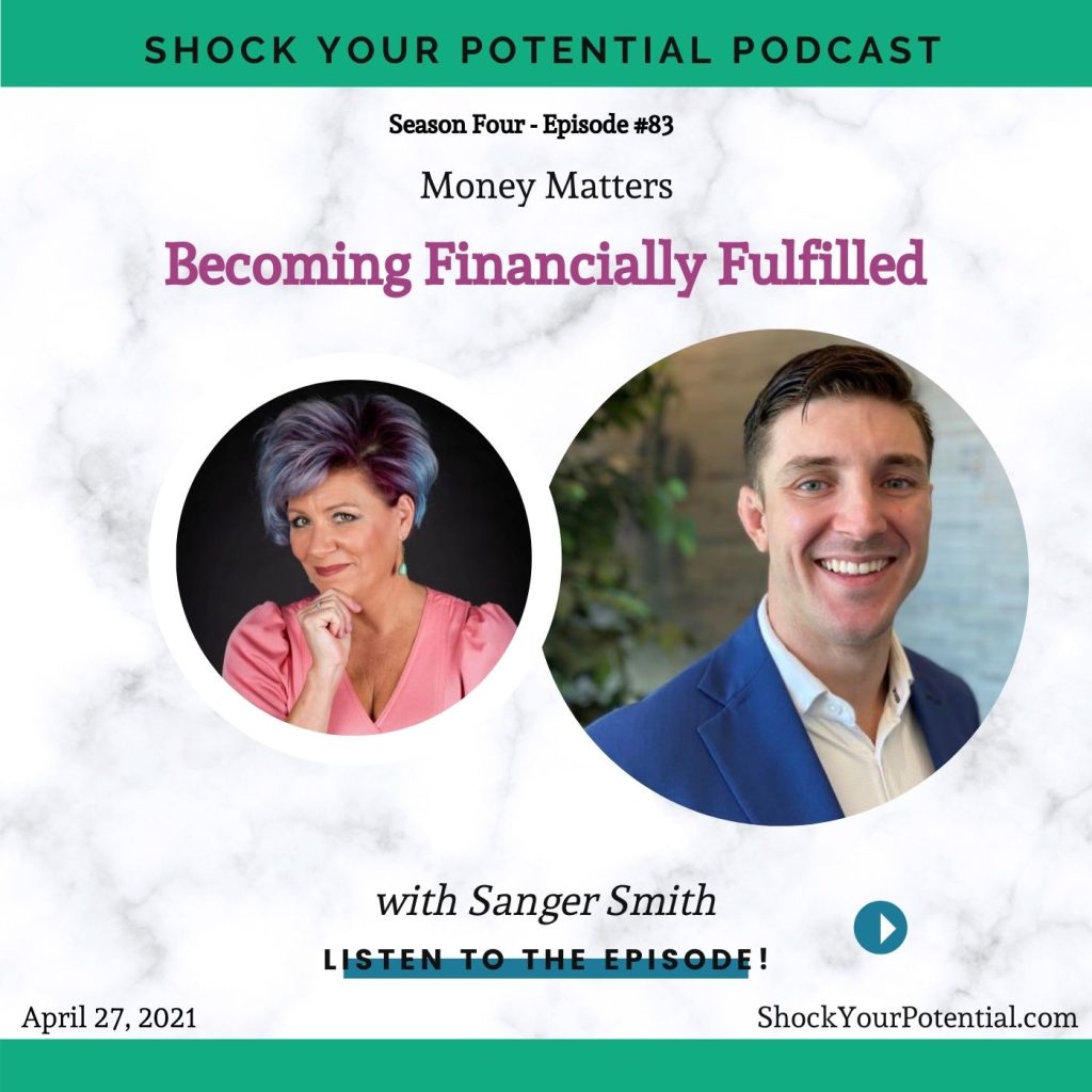 Becoming Financially Fulfilled – Sanger Smith