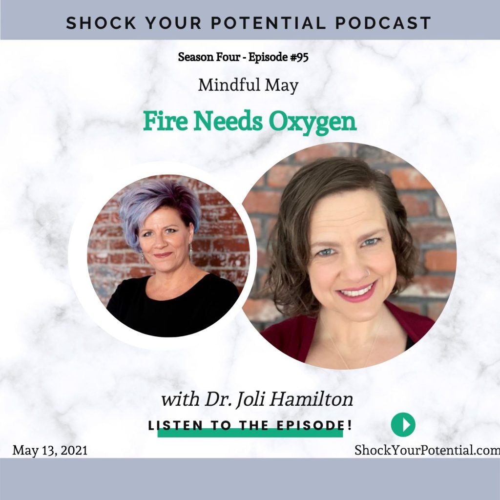 Fire Needs Oxygen – Dr. Joli Hamilton