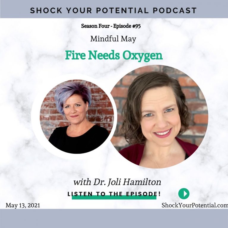 Read more about the article Fire Needs Oxygen – Dr. Joli Hamilton