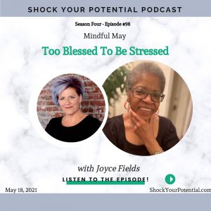 Read more about the article Too Blessed To Be Stressed – Joyce Fields