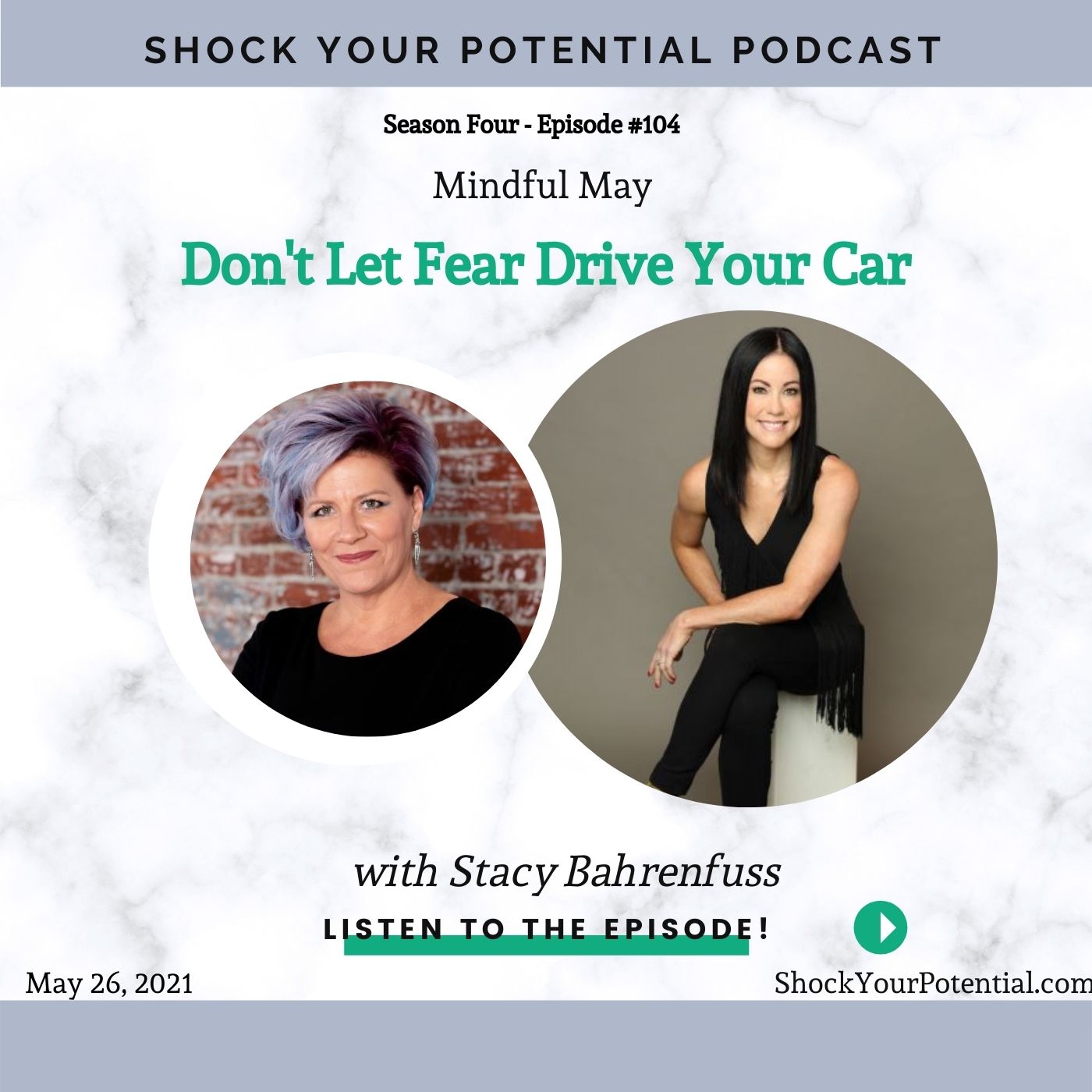 Don’t Let Fear Drive Your Car – Stacy Bahrenfuss