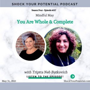 Read more about the article You Are Whole & Complete – Triptta Neb Butkovich