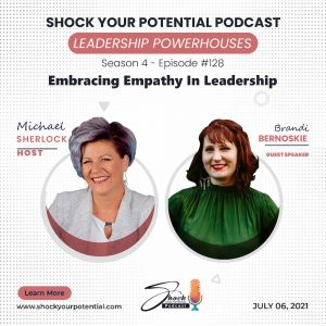 Read more about the article Embracing Empathy in Leadership – Brandi Bernoskie