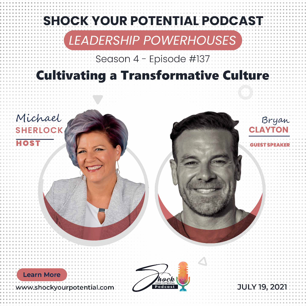 Cultivating a Transformative Culture – Bryan Clayton