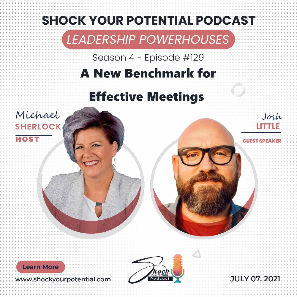 A New Benchmark for Effective Meetings – Josh Little