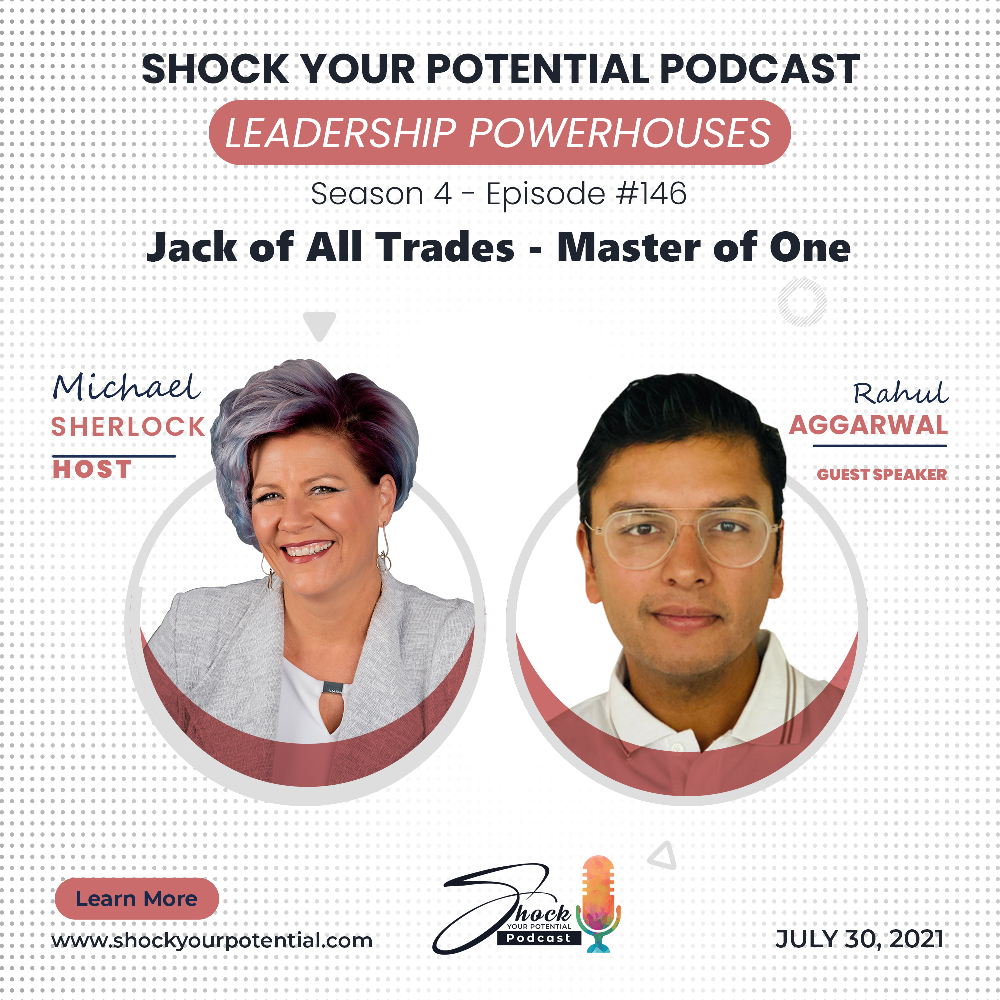 Jack of All Trades – Master of One – Rahul Aggarwal
