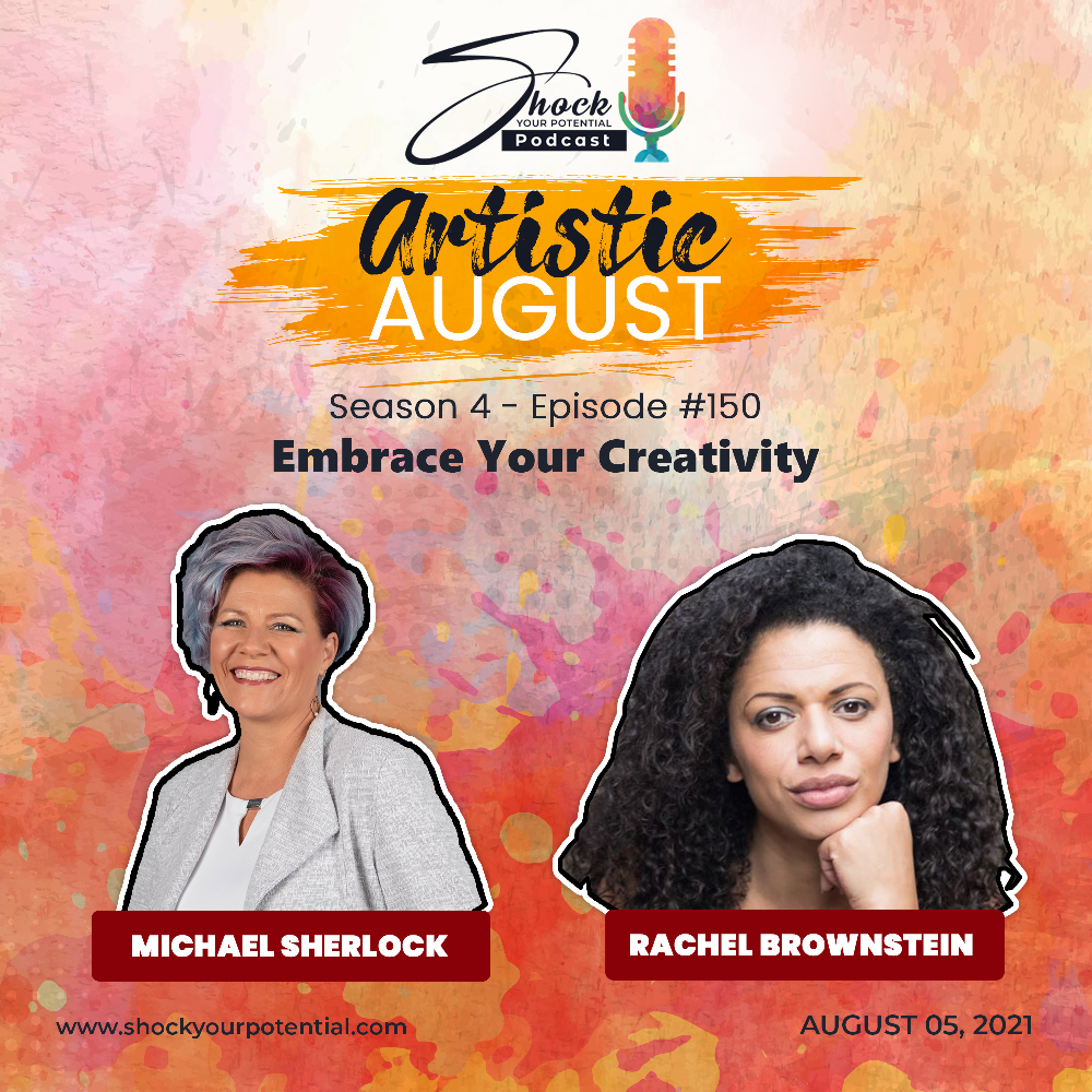 Embrace Your Creativity – Rachel Brownstein