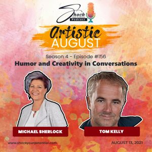 Read more about the article Humor and Creativity in Conversations – Tom Kelly