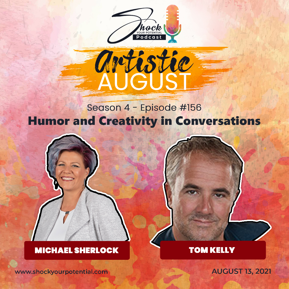 Humor and Creativity in Conversations – Tom Kelly