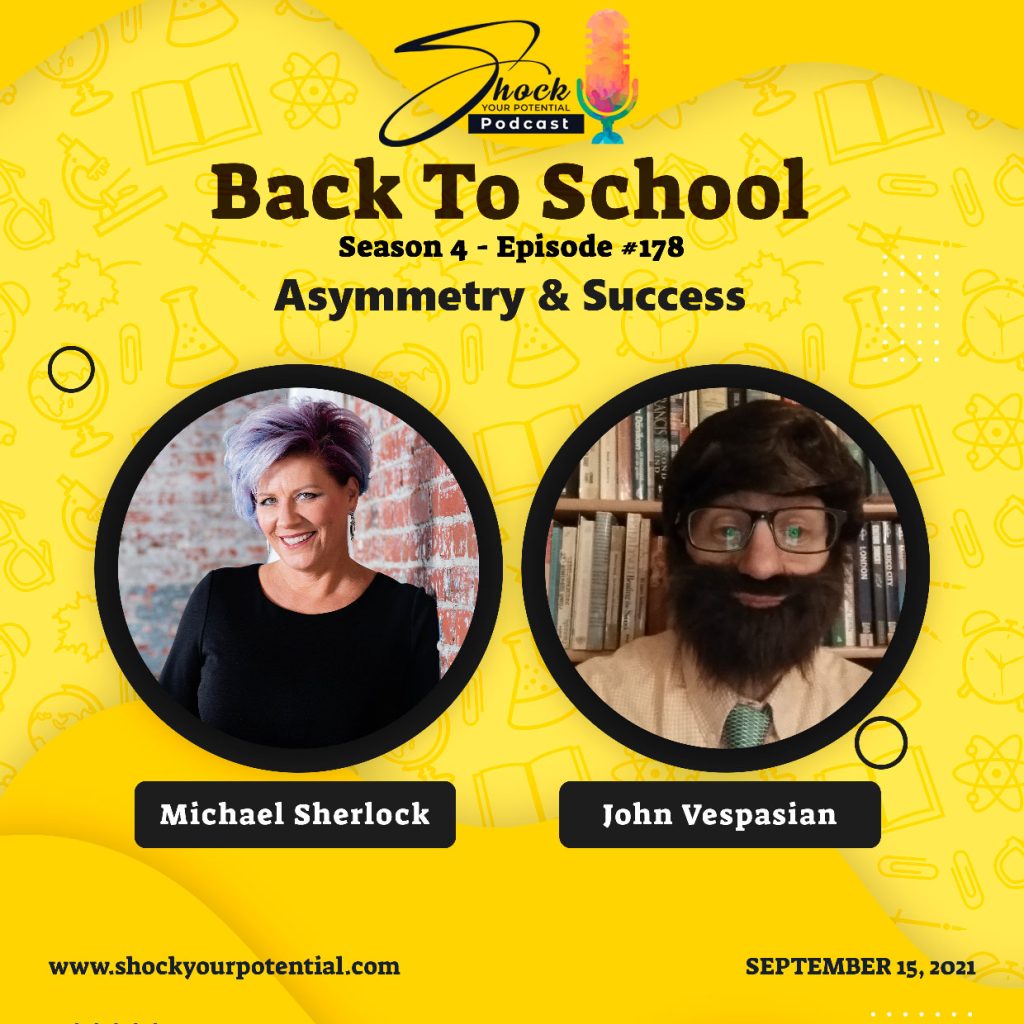 Asymmetry & Success – John Vespasian