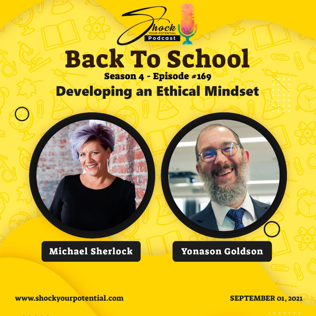 Developing an Ethical Mindset – Yonason Goldson