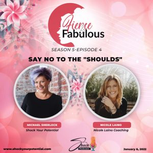 Read more about the article Say No To The ”Shoulds” – Nicole Laino