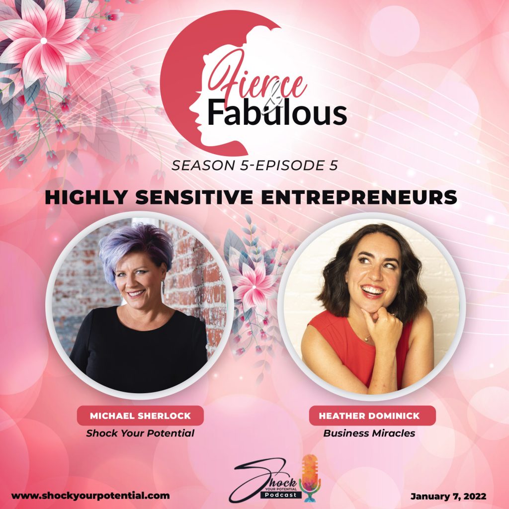 Highly Sensitive Entrepreneurs – Heather Dominick