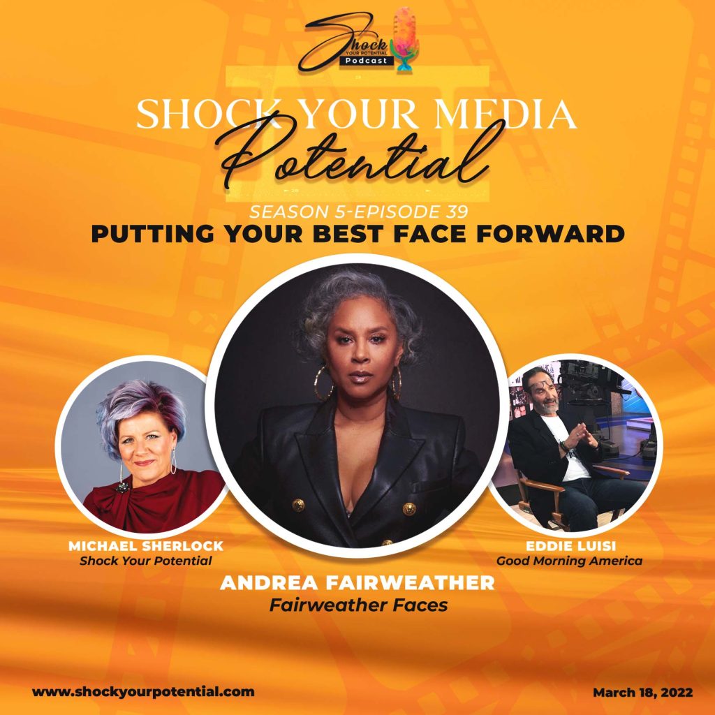 Putting Your Best Face Forward – Andrea Fairweather