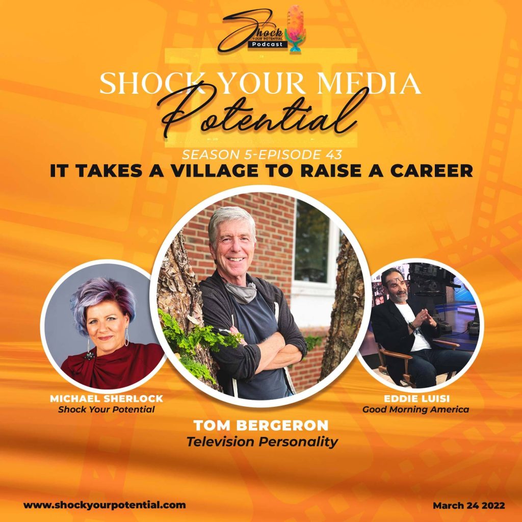 It Takes A Village To Raise A Career – Tom Bergeron