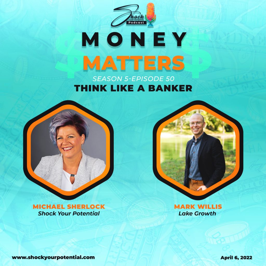 Think Like A Banker – Mark Willis