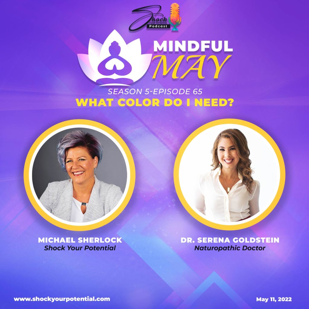 What Color Do I Need? – Dr. Serena Goldstein