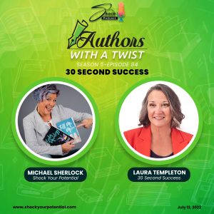 Read more about the article 30 Second Success – Laura Templeton