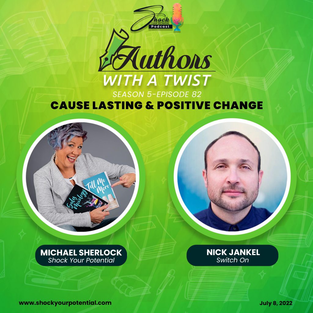 Cause Lasting and Positive Change – Nick Jankel